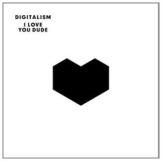 Digitalism - I Love You, Dude - Zortam Music