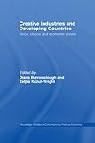 Creative industries and developing countries : voice, choice and economic growth