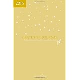 2016 Gratitude Journal: Magical Moments Should be Remembered Forever (Volume 5)