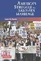 America's Struggle for Same-Sex Marriage