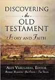 Discovering the Old Testament: Story and Faith [Hardcover] [2003] Robert Branson, Timothy M. Green, Jim Edlin, Alex Varughese