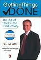 Getting Things Done: The Art of Stress-Free Productivity by David Allen