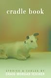 Cradle Book: Stories & Fables (American Reader Series)