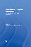 Whither South East Asian management? : the first decade of the new millennium