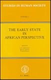 The Early State in African Perspective Culture, Power and Division of Labor: Culture, Power and Division of Labor (Studies in Human Society)