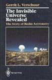 The Invisible Universe Revealed: The Story of Radio Astronomy