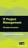 IT project management : 30 steps to success