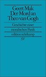 Der Mord an Theo van Gogh: Geschichte einer moralischen Panik (edition suhrkamp)