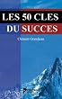 Les 50 cles du succes