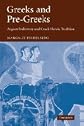 Greeks and Pre-Greeks: Aegean Prehistory and Greek Heroic Tradition