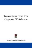  : Translations From The Organon Of Aristotle