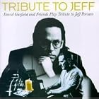 Tribute to Jeff - David Garfield and Friends Play Tribute to Jeff Porcaro by  David Garfield, Mike & Steve Porcaro, Steve Lukater, David Benoit, and Michael McDonald 