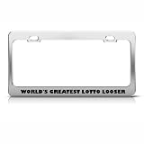 World'S Greatest Lotto Looser Humor Funny Metal license plate frame Tag Holder