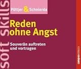 Reden ohne Angst. 2 CDs: Souverän auftreten und vortragen