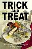Trick and Treat: How Healthy Eating is Making Us Ill: How Healthy Eating Is Making Us Ill