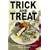 Trick and Treat: How Healthy Eating is Making Us Ill