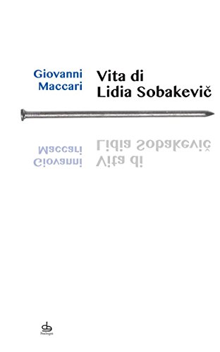 Vita di Lidia Sobakevic (Italian Edition)