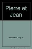 Pierre et Jean : with the prefatory essay 'Le roman'