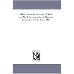 What I saw on the west coast of South and North America, and at the Hawaiian Islands. By H. Willis Baxley, M.D. book cover