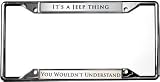 It's A Jeep Thing You Wouldn't Understand - License Frame - Daytona Lite