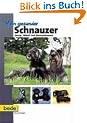 Mein gesunder Schnauzer: Zwerg-, Mittel- und Riesenschnauzer