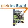 Mein gesunder Schnauzer: Zwerg-, Mittel- und Riesenschnauzer