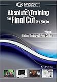 Absolute Training for Final Cut Studio, Vol. 1 - Getting Started in Final Cut Studio