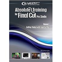 Absolute Training for Final Cut Studio, Vol. 1 - Getting Started in Final Cut Studio