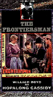 Hopalong Cassidy: the Frontiersman [VHS]