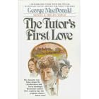 The Tutor's First Love by George MacDonald