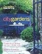 City Gardens: Creative Urban Gardens and Expert Design Ideas (Canadian Gardening)