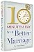 10 Minutes a Day to a Better Marriage (Getting your Spouse to Understand You)