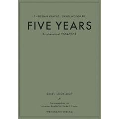 Five Years: Briefwechsel 2004-2009. Band 1: 2004-2007