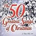 50 Greatest Songs of Christmas