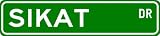 SIKAT Street Sign ~ Personalized Family Lastname Sign ~ Gameroom, Basement, Garage Sign Novelty** ALUMINUM