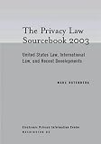 Privacy Law Sourcebook 2003: United States Law, International Law, and Recent Developments