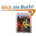 Beerenobst: Sorten, Pflanzung, Pflege, Verarbeitung