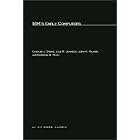 Click here to buy IBM's Early Computers (History of Computing) by Charles J. Bashe, Lyle R. Johnson, John H. Palmer, and Emerson W. Pugh.