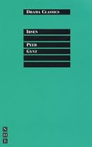 Peer Gynt (Drama Classics)