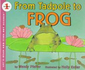From Tadpole to Frog (Let's-Read-and-Find-Out Science. Stage 1)
