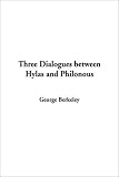 Three Dialogues Between Hylas and Philonous George Berkeley