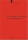 Die Kleidung nach Quellen des frühen Mittelalters. Textilien und Mode von Karl dem Großen bis Heinrich III: Textillien Und Mode Von Karl Dem Groben ... (Reallexikon Der Germanischen Altertumskunde)