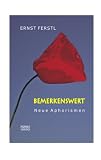 Bemerkenswert - Neue Aphorismen - Ernst Ferstl