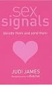 Sex Signals: Decode Them and Send Them