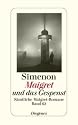 Maigret und das Gespenst: S&auml;mtliche Maigret-Romane