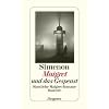 Maigret und das Gespenst: S�mtliche Maigret-Romane