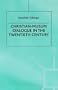 Christian-Muslim Dialogue in the Twentieth Century