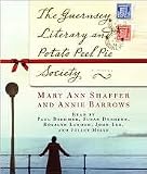 The Guernsey Literary and Potato Peel Pie Society Publisher: Random House Audio; Unabridged edition