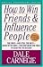 How to Win Friends and Influence People