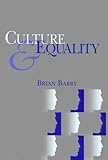 Culture and Equality: An Egalitarian Critique of Multiculturalism